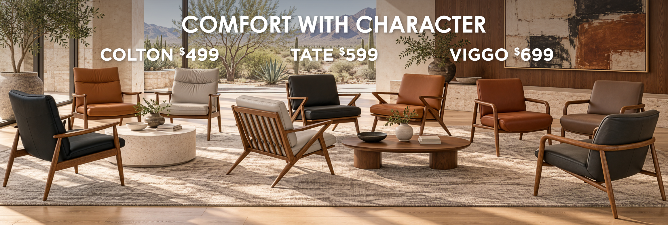 Web banner that says, "Comfort with care" six chairs in multiple colors. Subhead copy states, Colton $499, Tate $599, Viggo $699